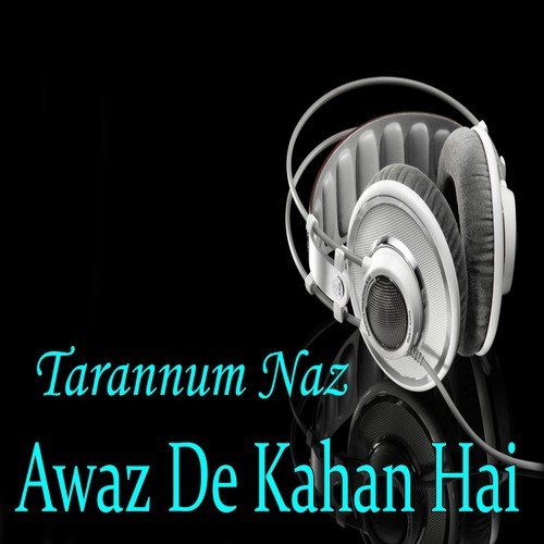 Tarannum Naz Songs MP3 Download